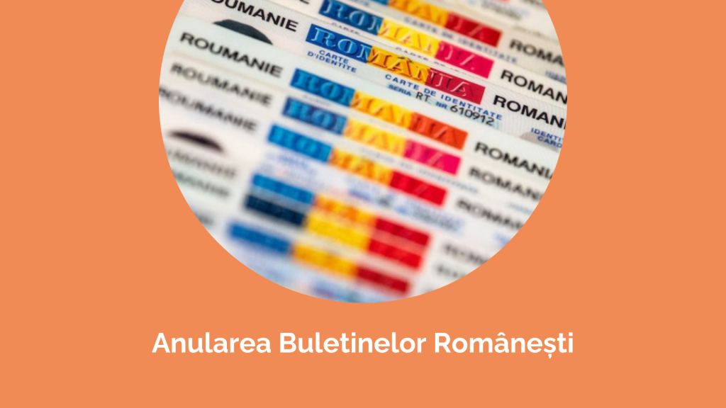 Anularea buletinelor românești sfaturi și soluții